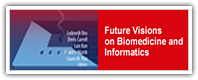 Future visions Biomedicine Infomatics