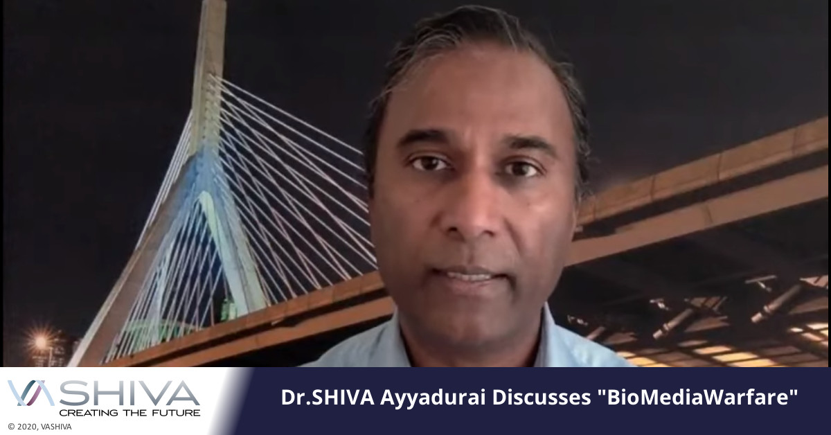 Dr.SHIVA Ayyadurai Discusses "BioMediaWarfare"