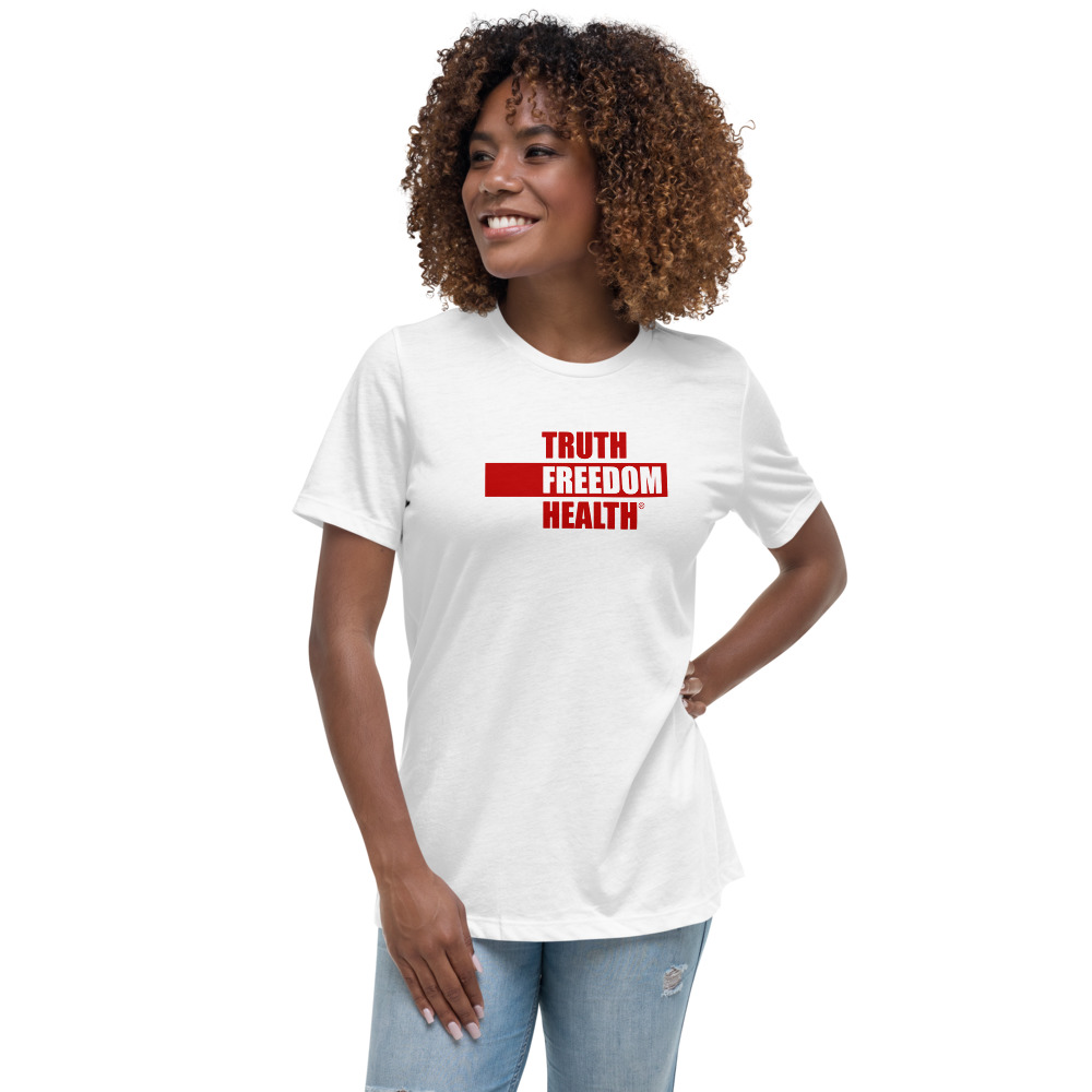 Truth Freedom Health Women’s Relaxed T-Shirt