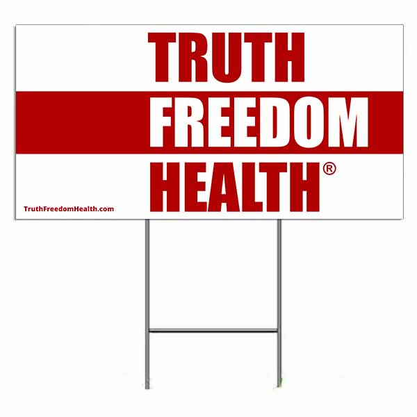 Truth Freedom Health® 12″x24″ Lawn Sign