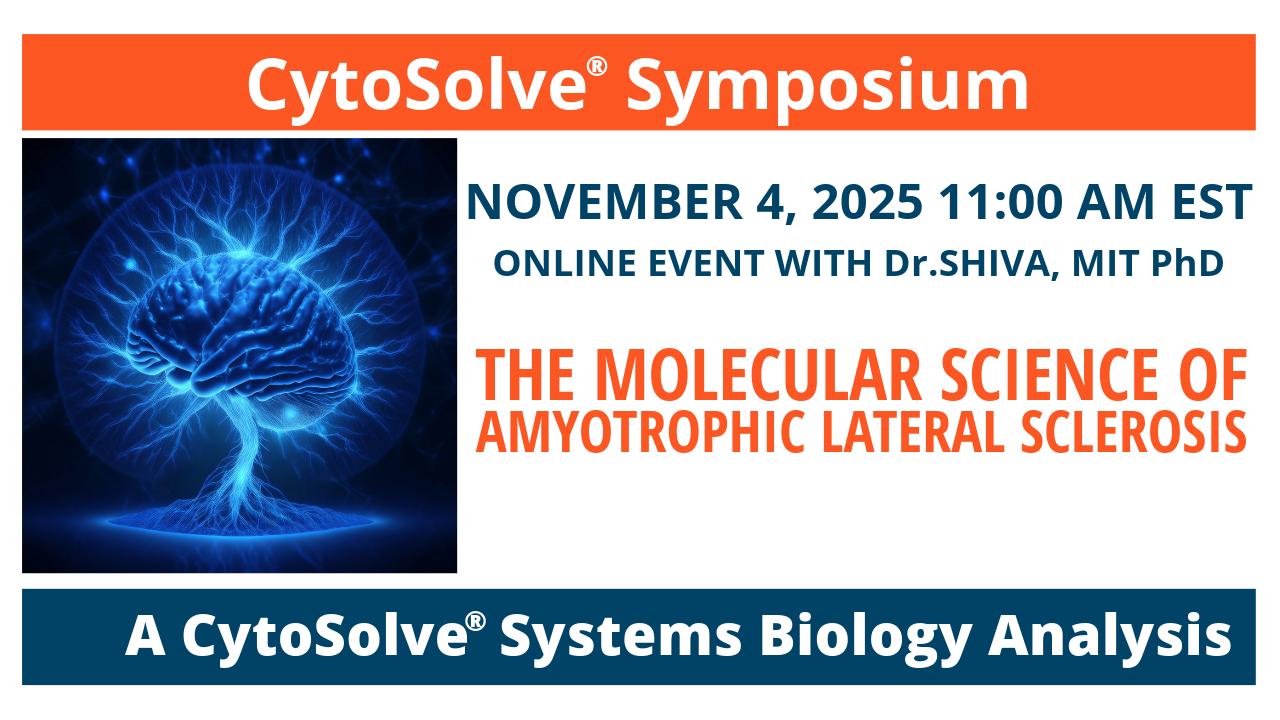 Dr.SHIVA’s CytoSolve® Symposium: Amyotrophic Lateral Sclerosis-Nov-4, 2025 at 11AM EST